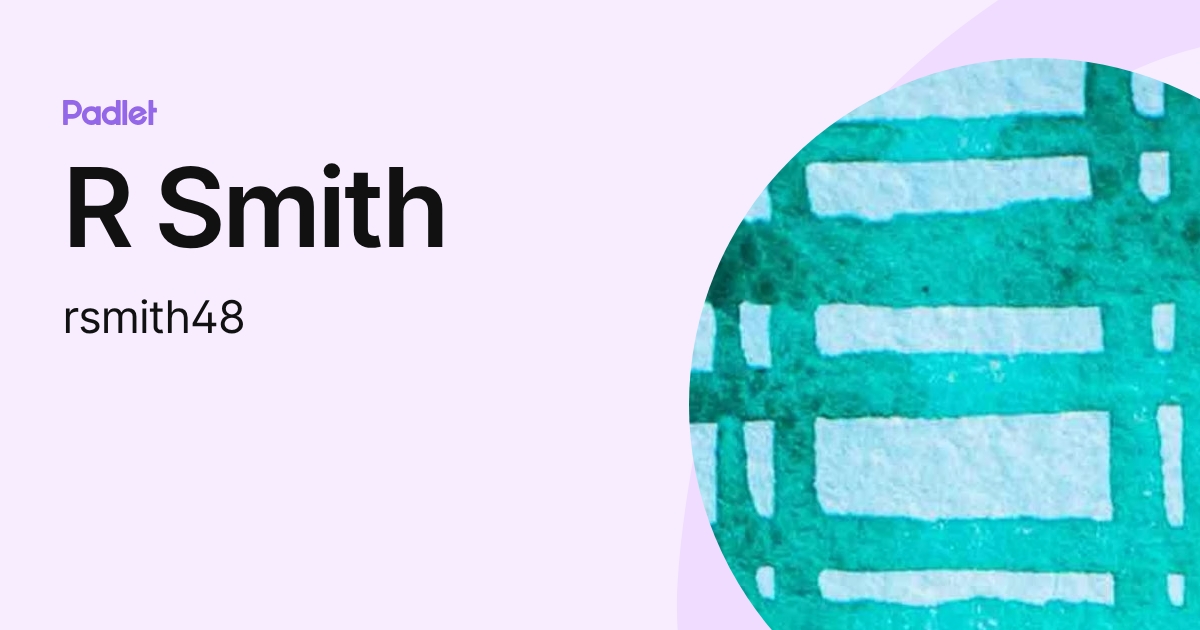 R Smith (rsmith48) profile | Padlet