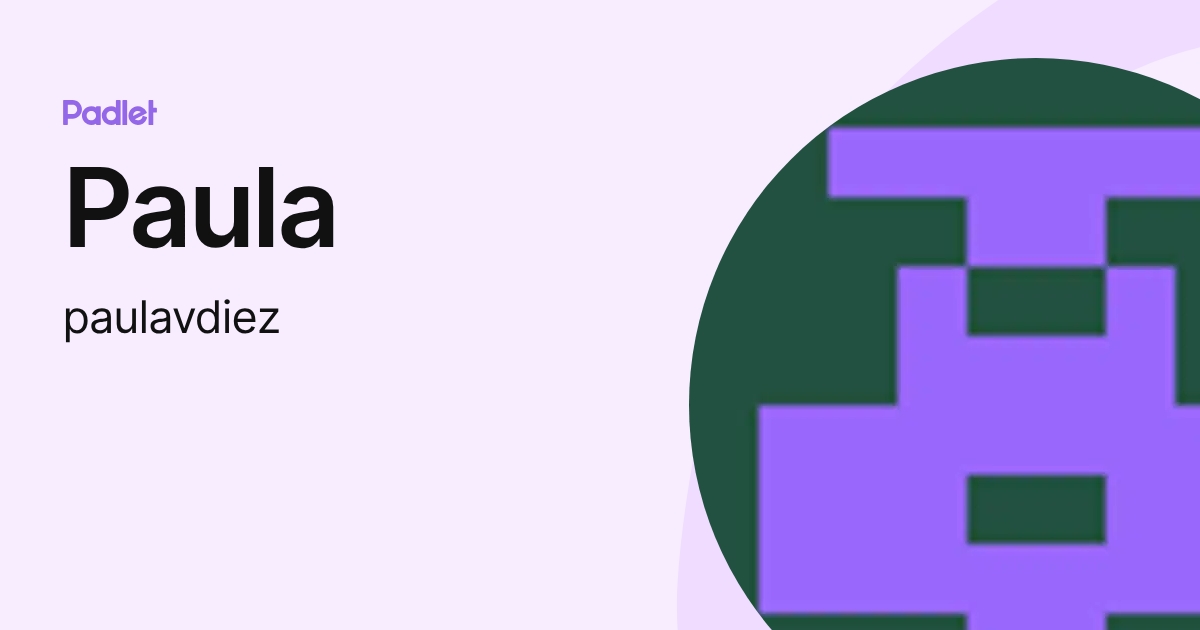 Paula (paulavdiez) profile | Padlet