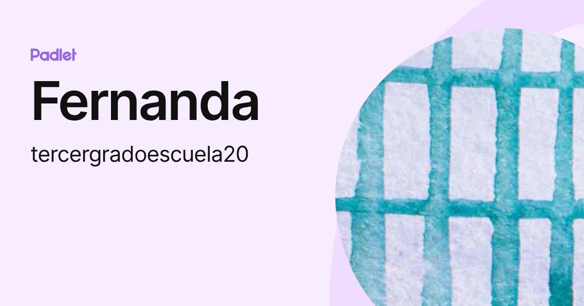 Fernanda (tercergradoescuela20) profile | Padlet