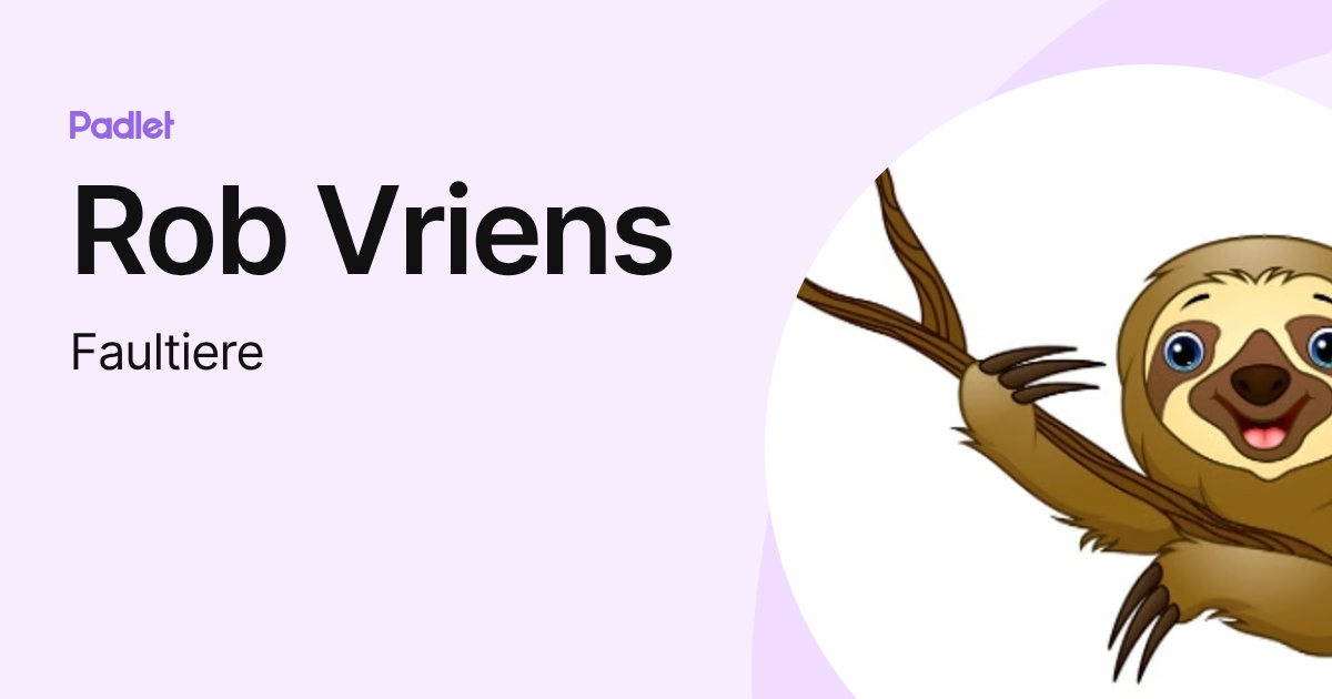 Rob Vriens (Faultiere) profile | Padlet