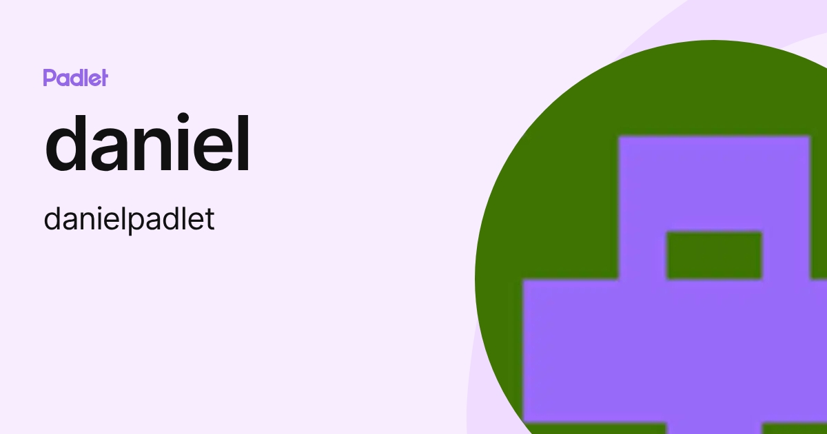 daniel (danielpadlet) profile | Padlet