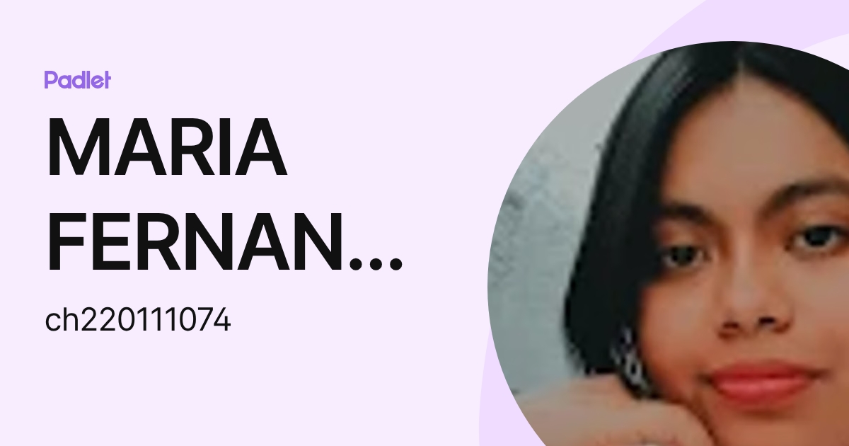 MARIA FERNANDA RAMIREZ ARROYO (ch220111074) profile | Padlet