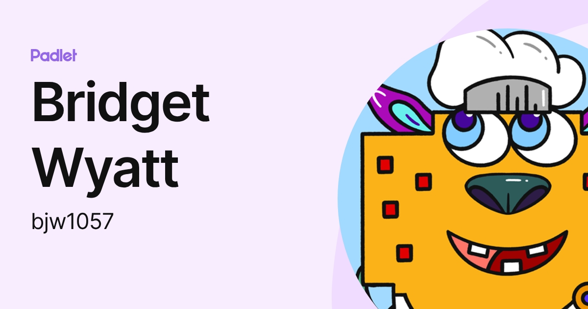 Bridget Wyatt (bjw1057) profile | Padlet