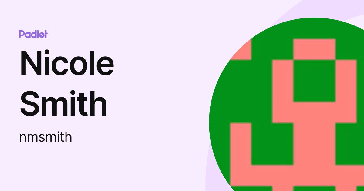 Nicole Smith (nmsmith) profile | Padlet