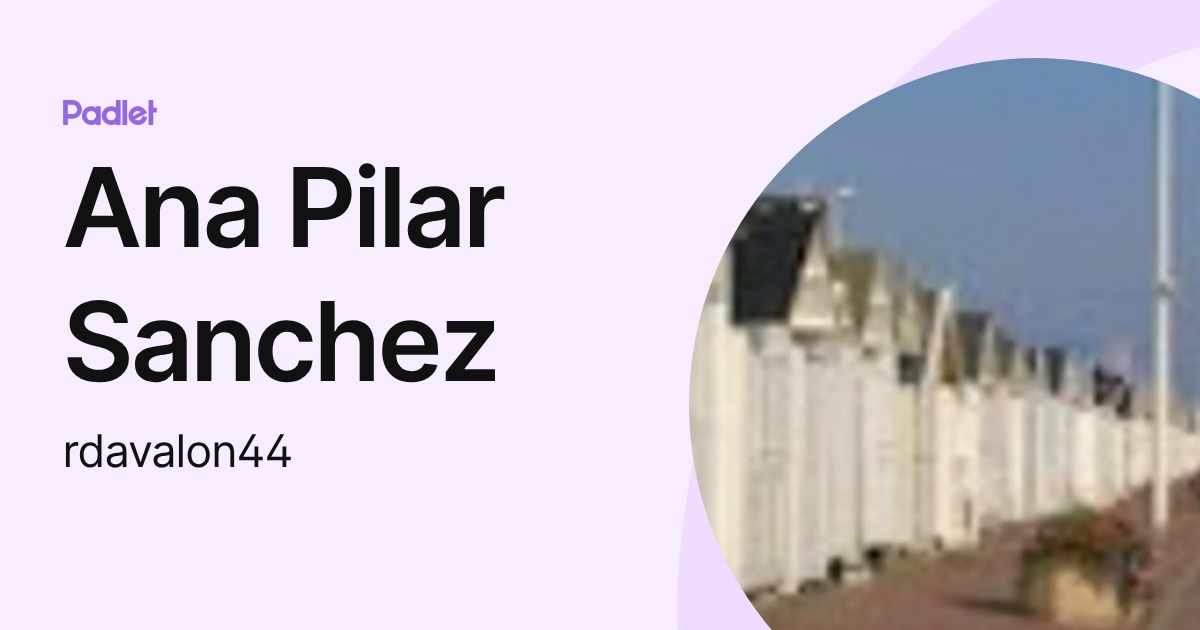 Ana Pilar Sanchez (rdavalon44) profile | Padlet