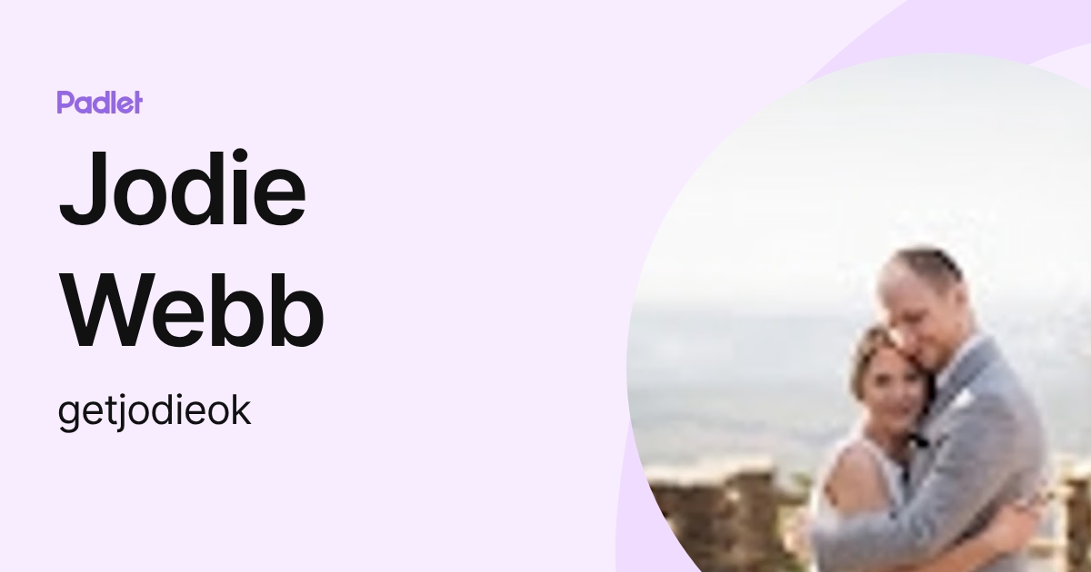 Jodie Webb (getjodieok) profile | Padlet