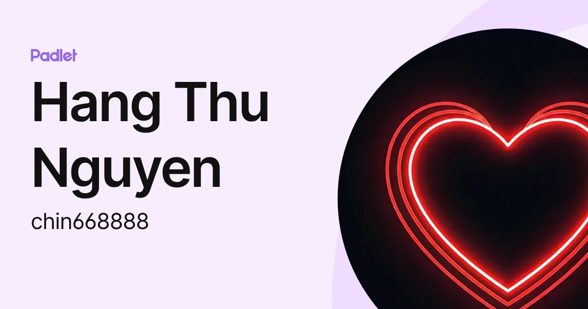 Hang Thu Nguyen (chin668888) profile | Padlet