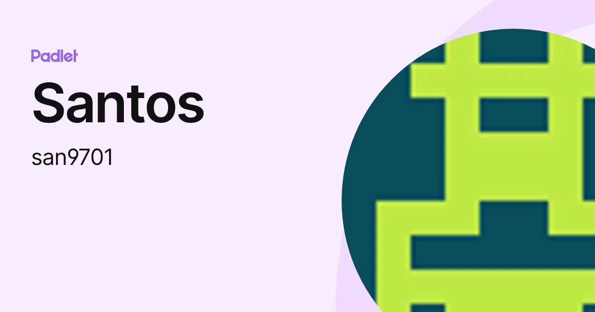 Santos (san9701) profile | Padlet