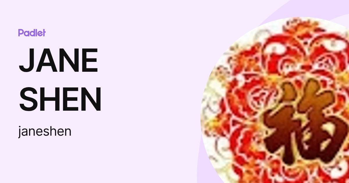 JANE SHEN (janeshen) profile | Padlet