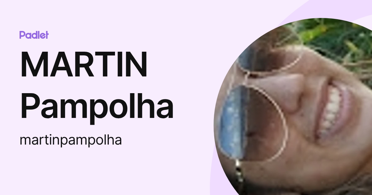 MARTIN Pampolha (martinpampolha) profile | Padlet