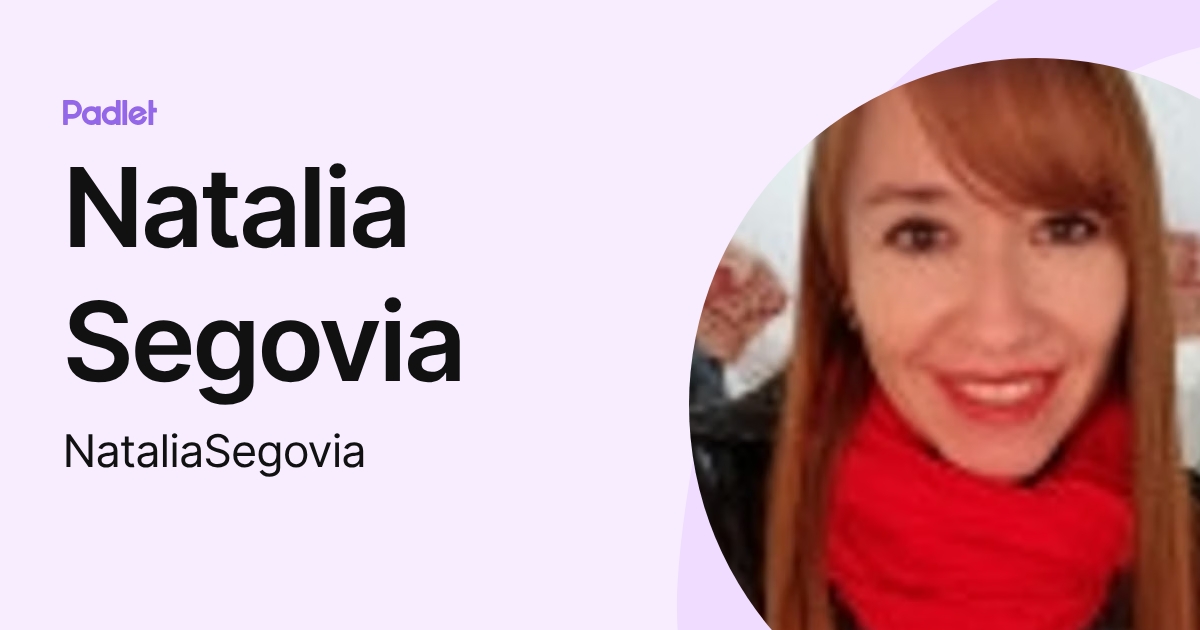 Natalia Segovia (NataliaSegovia) profile | Padlet