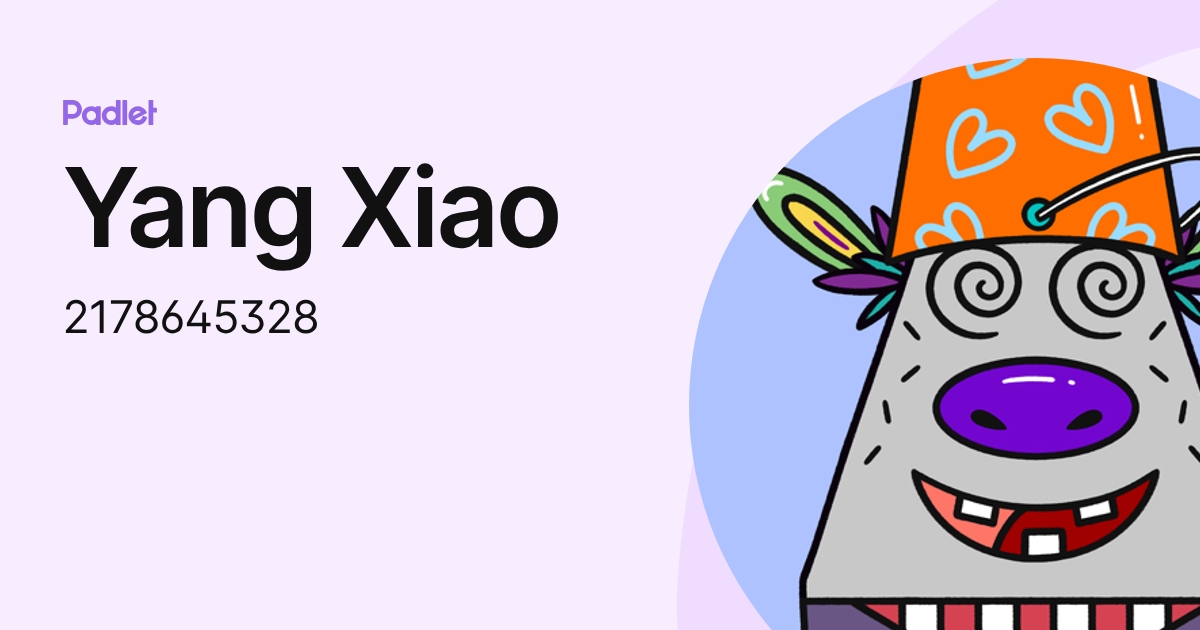 Yang Xiao (2178645328) profile | Padlet