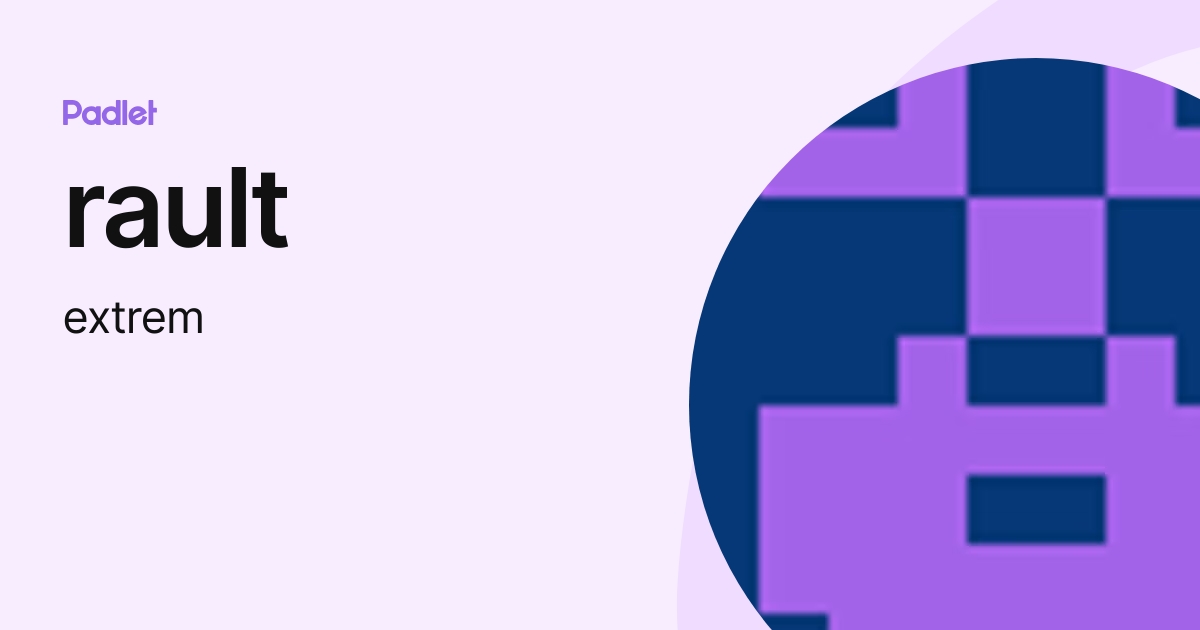 rault (extrem) profile | Padlet