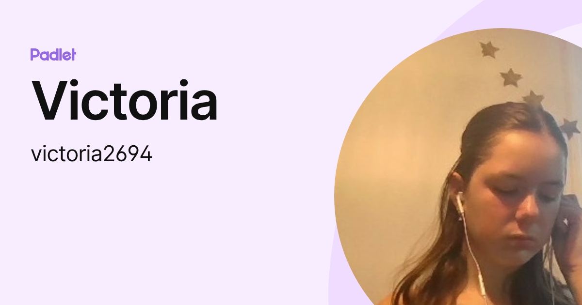 Victoria (victoria2694) profile | Padlet