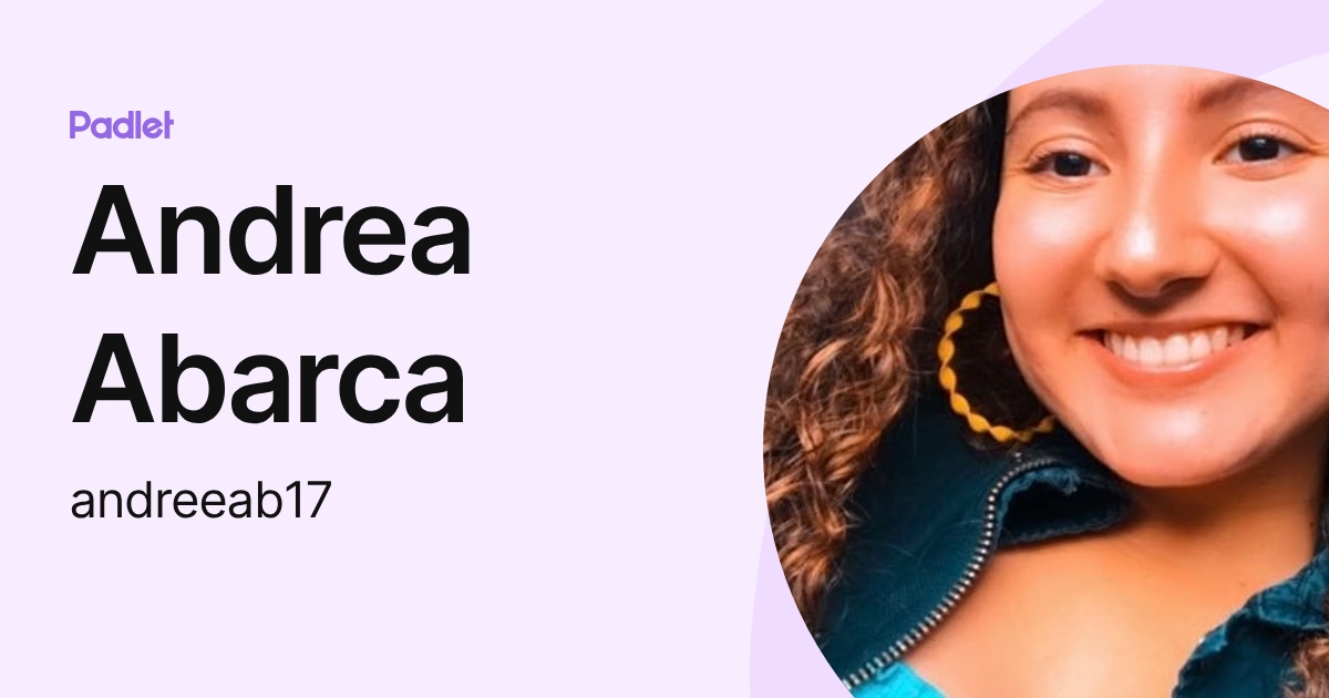 Andrea Abarca (andreeab17) profile | Padlet