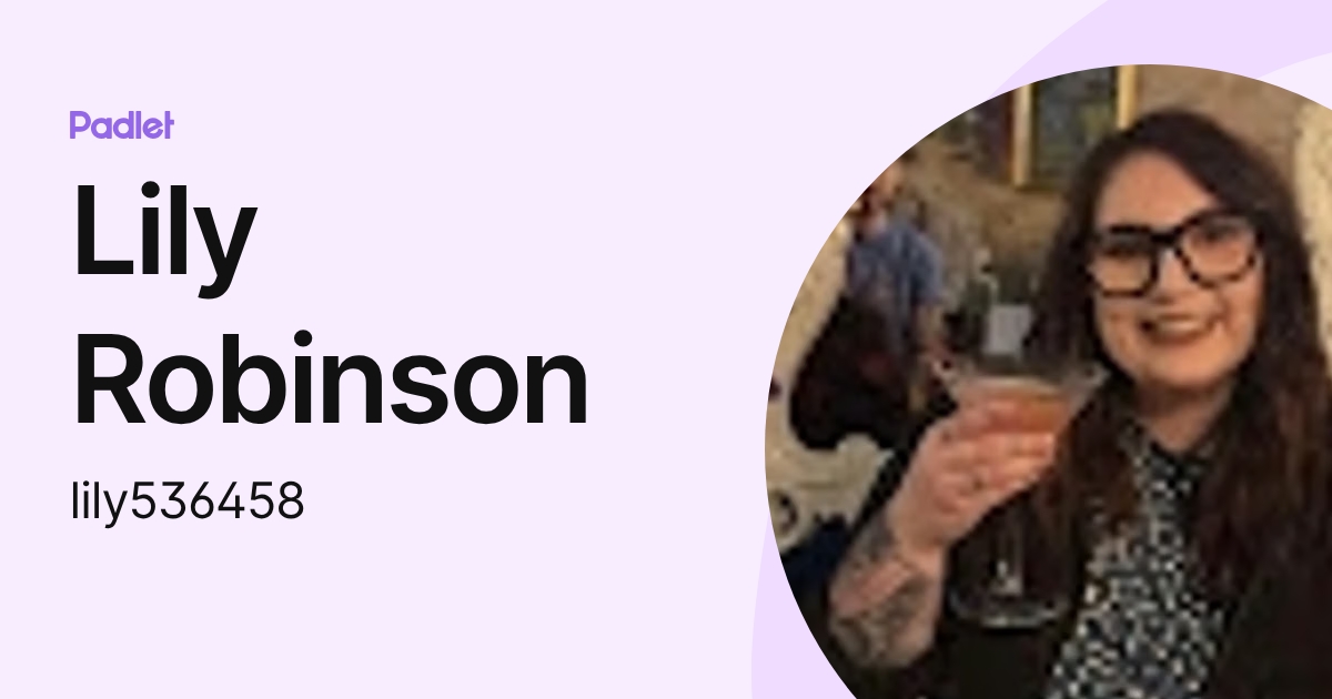 Lily Robinson (lily536458) profile | Padlet