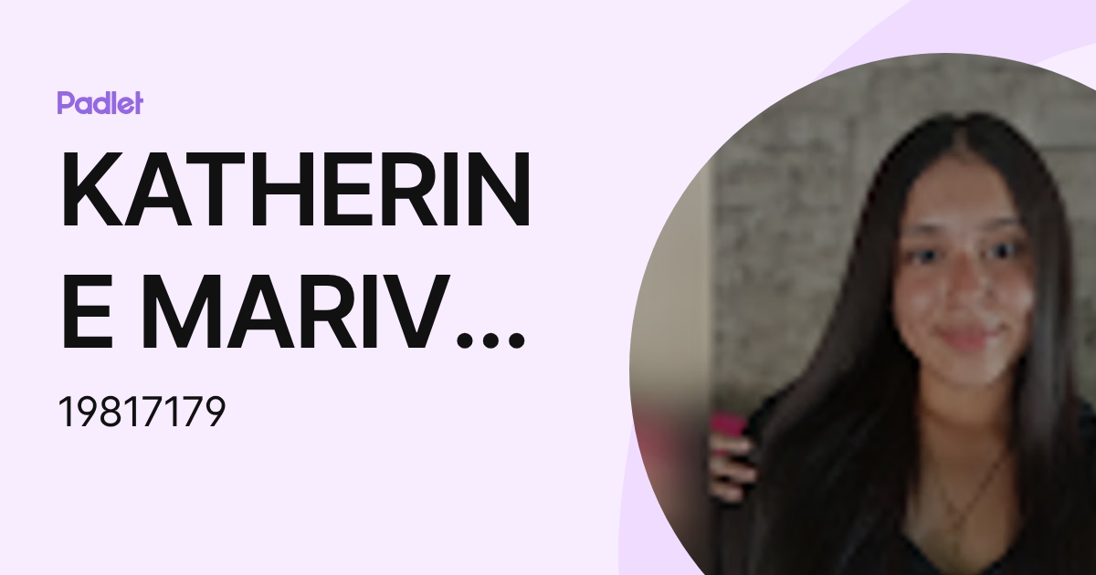 KATHERINE MARIVEL FLORES LOPEZ (19817179) profile | Padlet