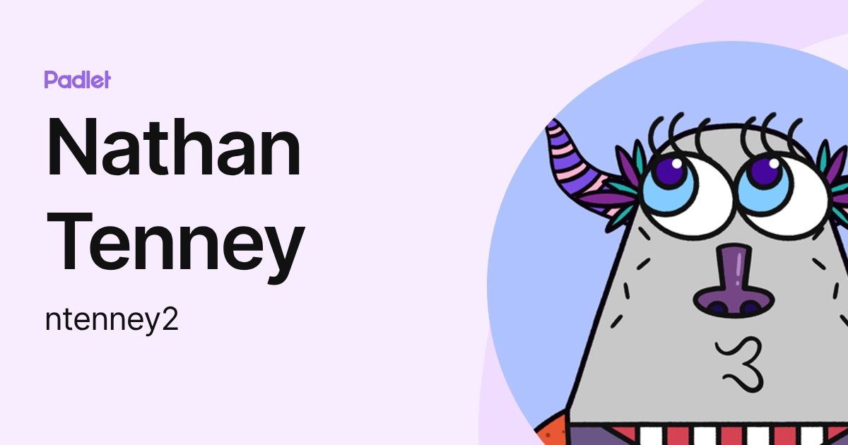 Nathan Tenney (ntenney2) profile | Padlet