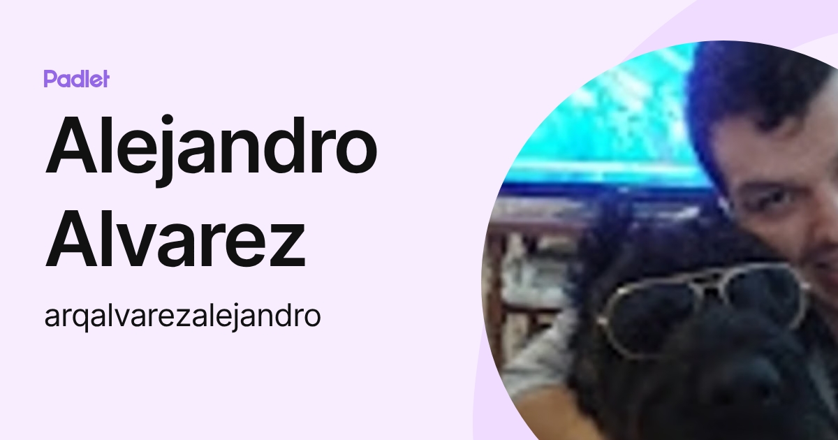 Alejandro Alvarez (arqalvarezalejandro) profile | Padlet