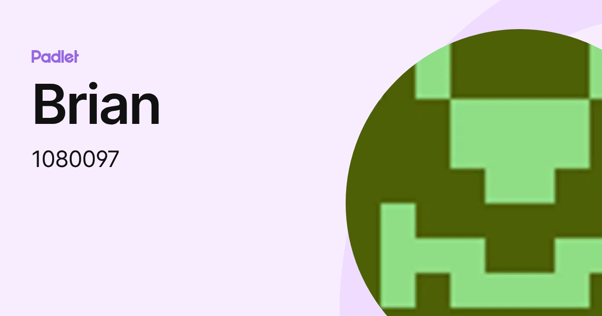 Brian (1080097) profile | Padlet