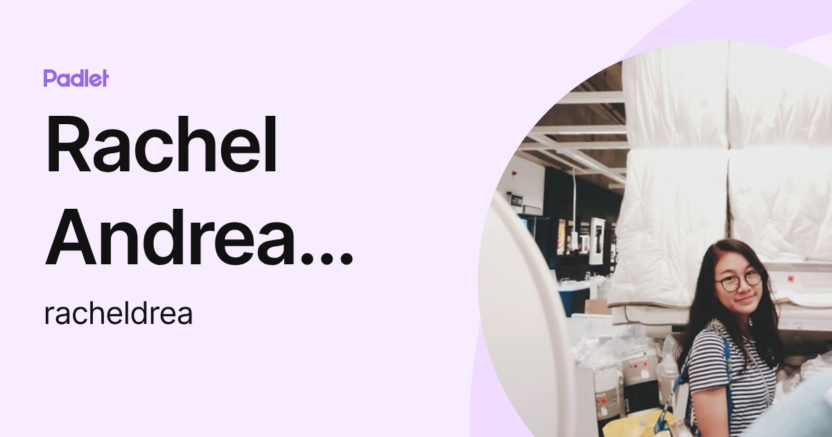 Rachel Andrea Nathania Setia Budi (racheldrea) profile | Padlet