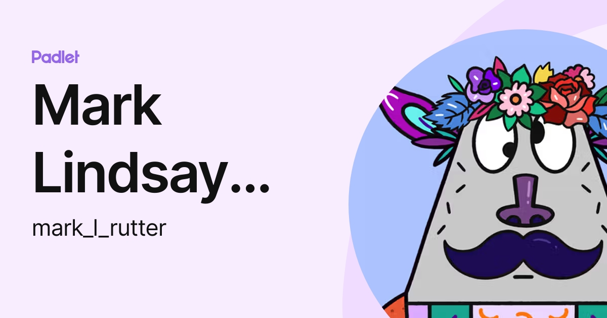 Mark Lindsay Rutter (mark_l_rutter) profile | Padlet