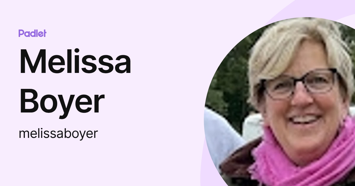 Melissa Boyer (melissaboyer) profile | Padlet