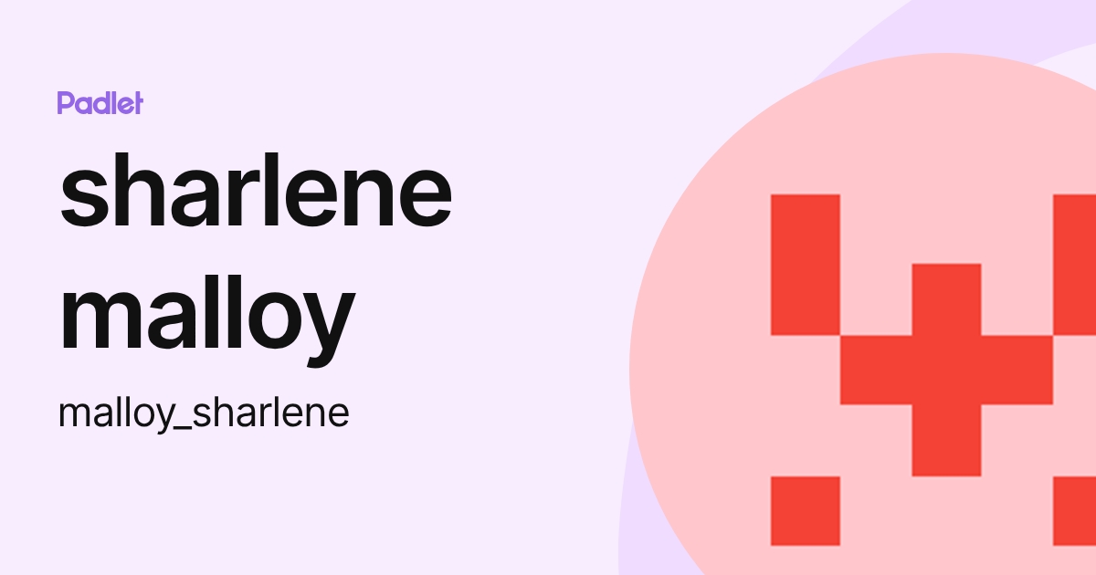 sharlene malloy (malloy_sharlene) profile | Padlet