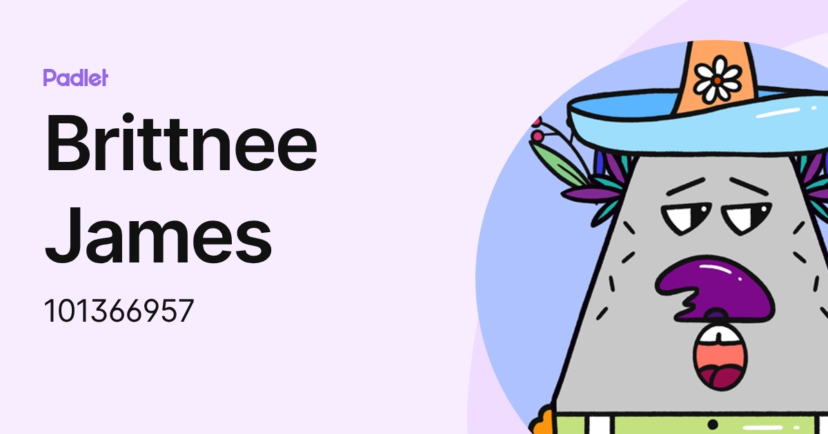 Brittnee James (101366957) profile | Padlet