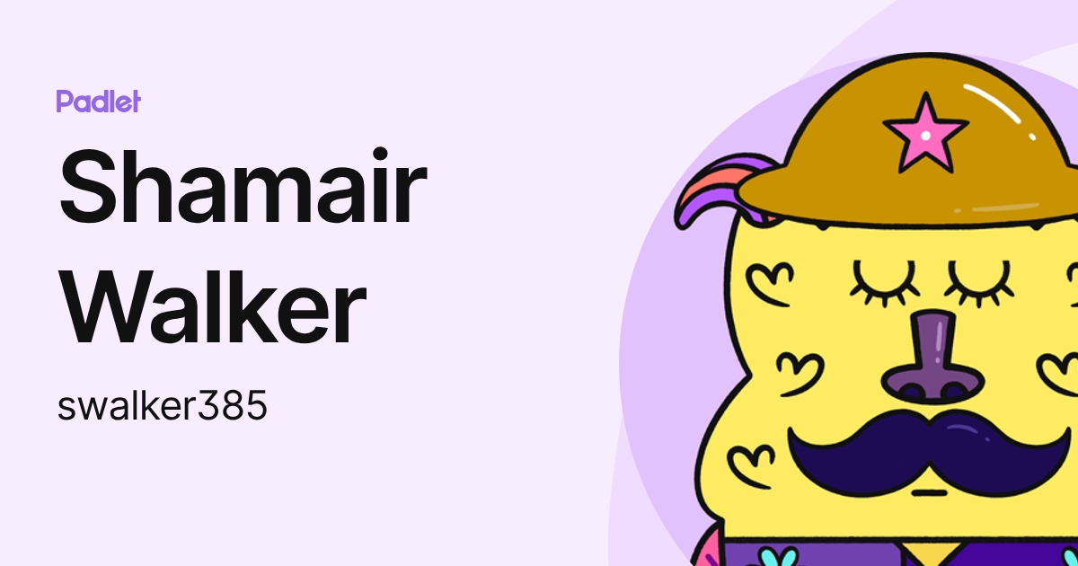 Shamair Walker (swalker385) profile | Padlet