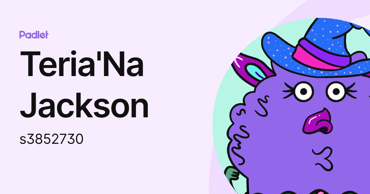 Teria'Na Jackson (s3852730) profile | Padlet