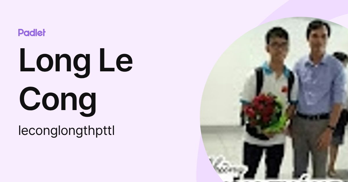 Long Le Cong (leconglongthpttl) profile | Padlet
