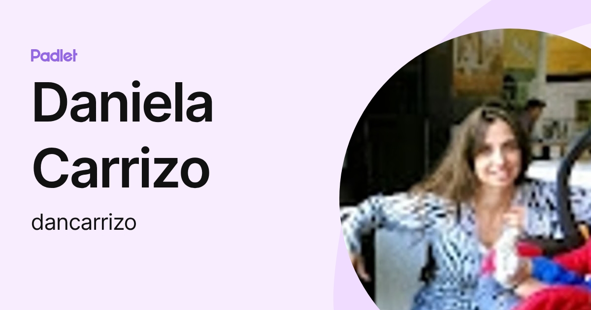 Daniela Carrizo (dancarrizo) profile | Padlet