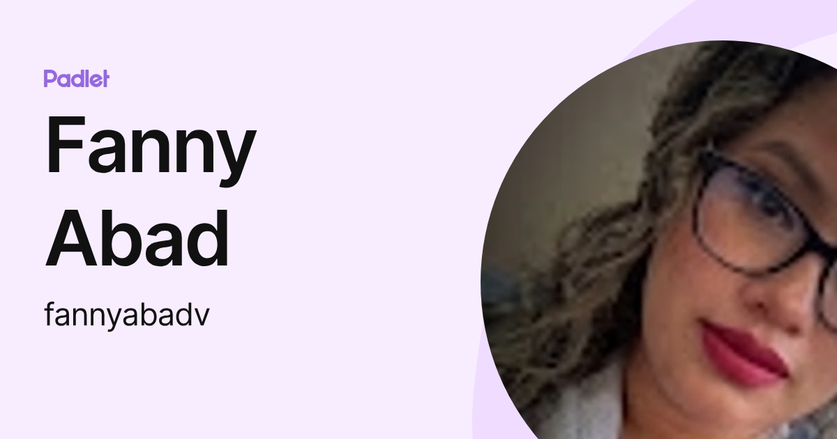 Fanny Abad (fannyabadv) profile | Padlet