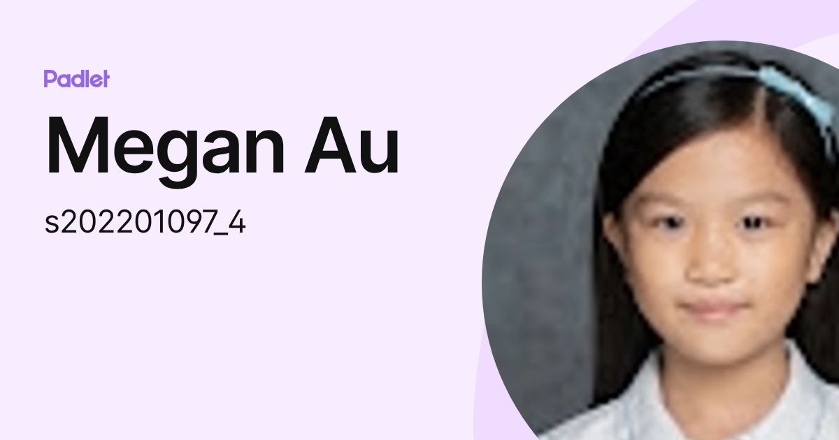 Megan Au (s202201097_4) profile | Padlet