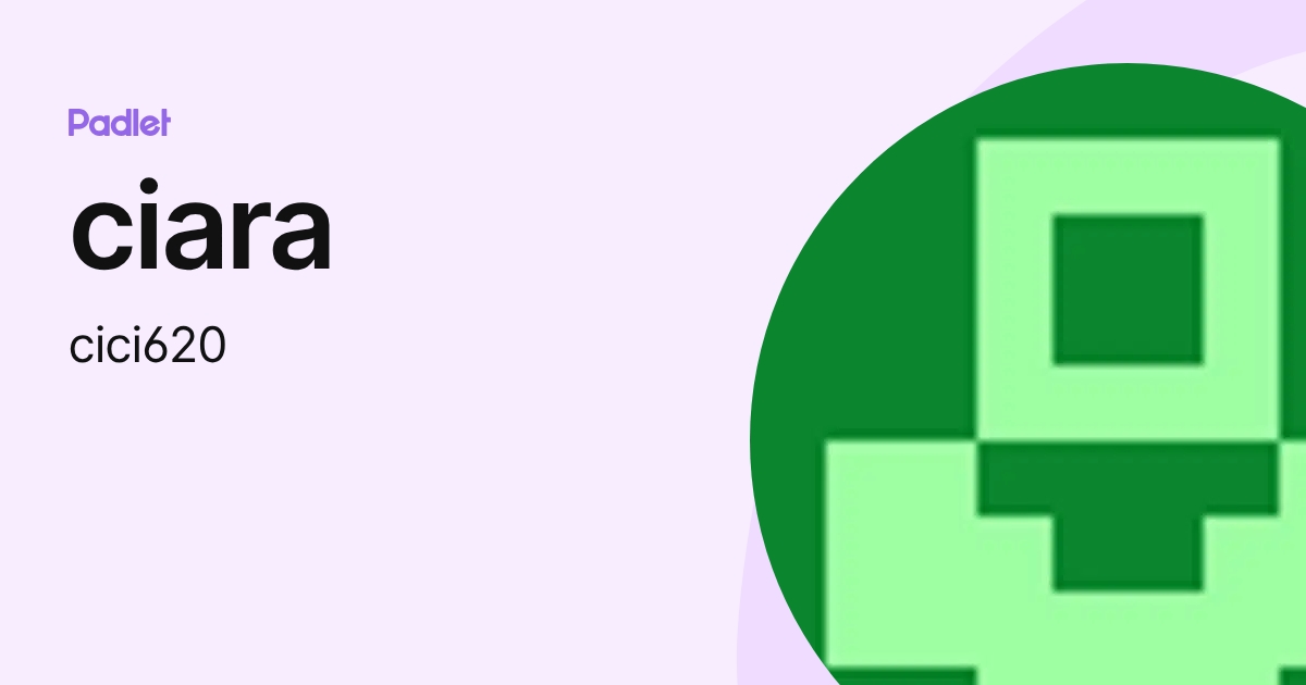 ciara (cici620) profile | Padlet
