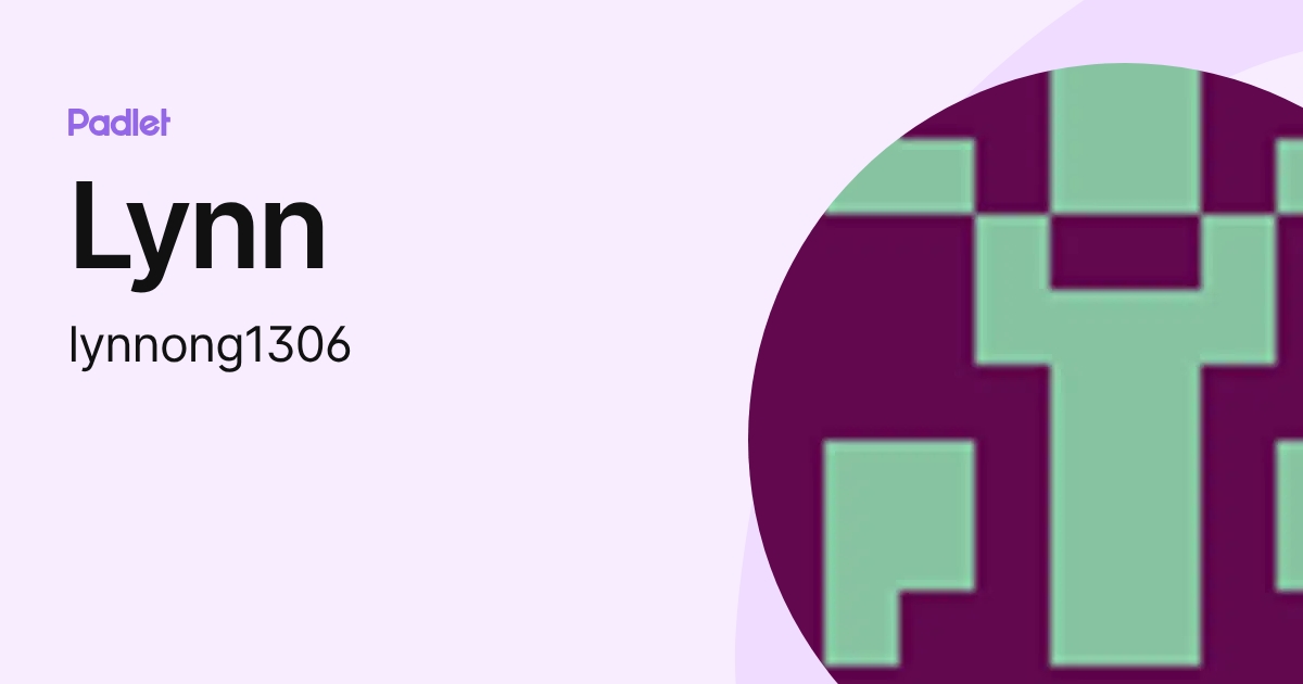 Lynn (lynnong1306) profile | Padlet