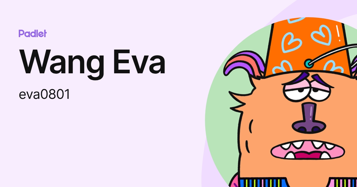 Wang Eva (eva0801) profile | Padlet