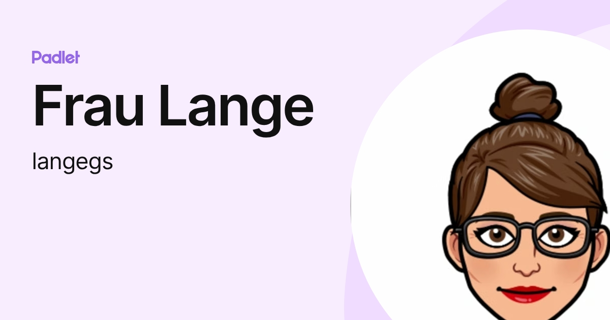 Frau Lange (langegs) profile | Padlet