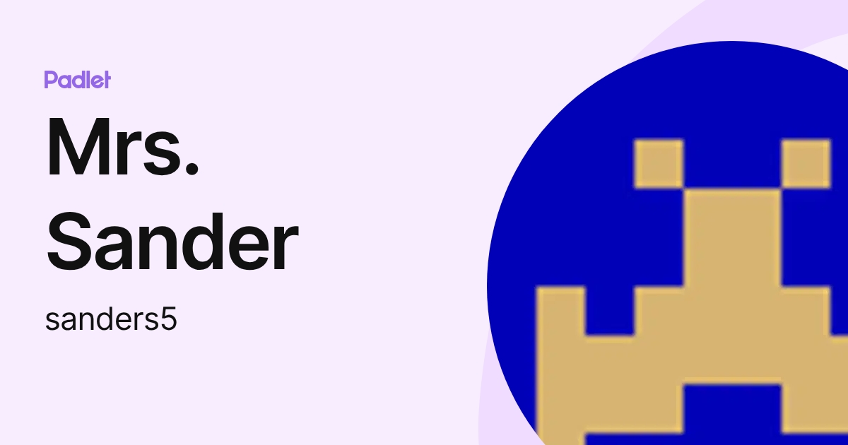 Mrs. Sander (sanders5) profile | Padlet