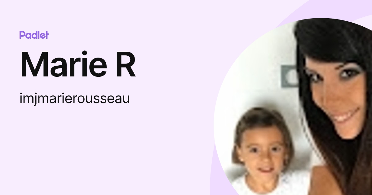 Marie R (imjmarierousseau) profile | Padlet