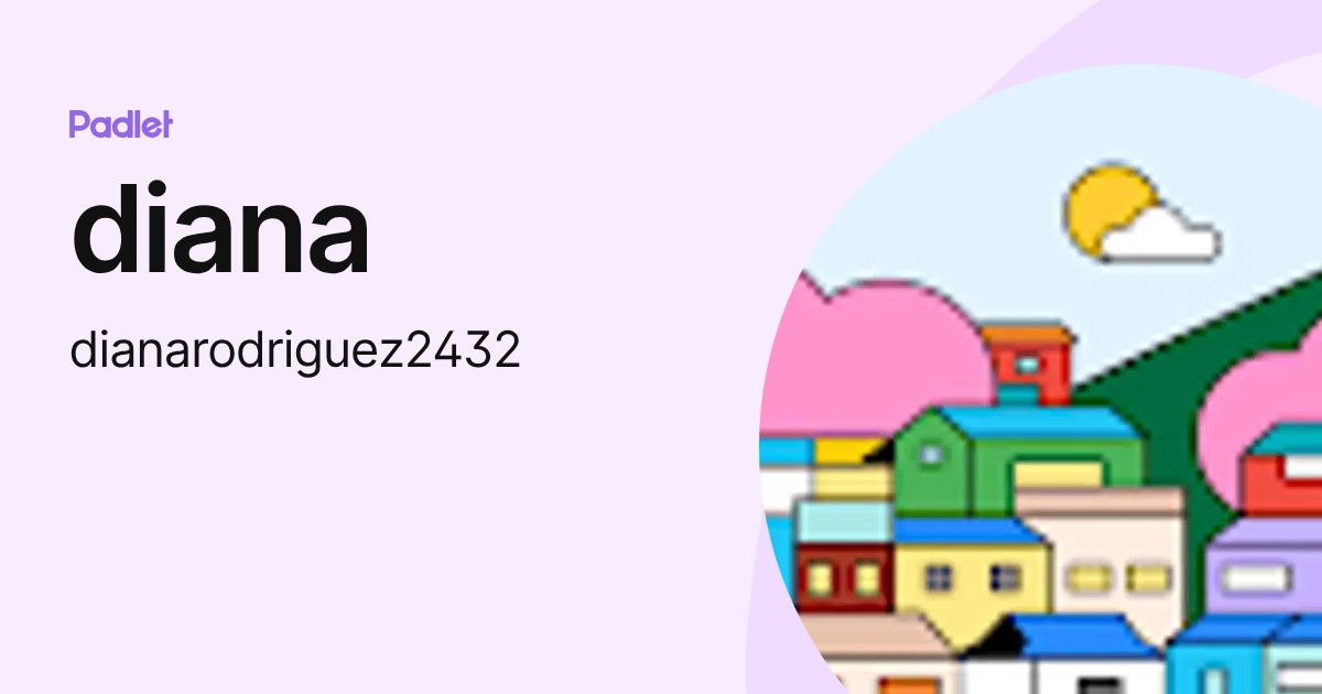 diana (dianarodriguez2432) profile | Padlet
