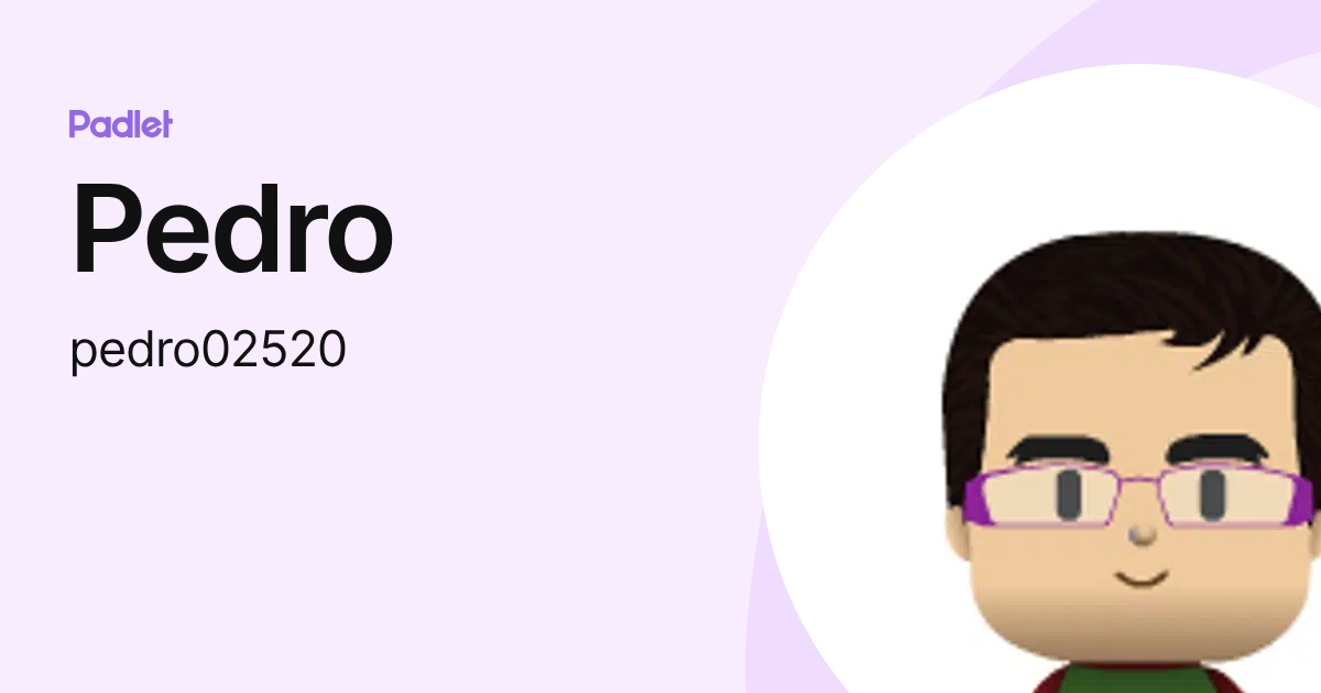 Pedro (pedro02520) profile | Padlet