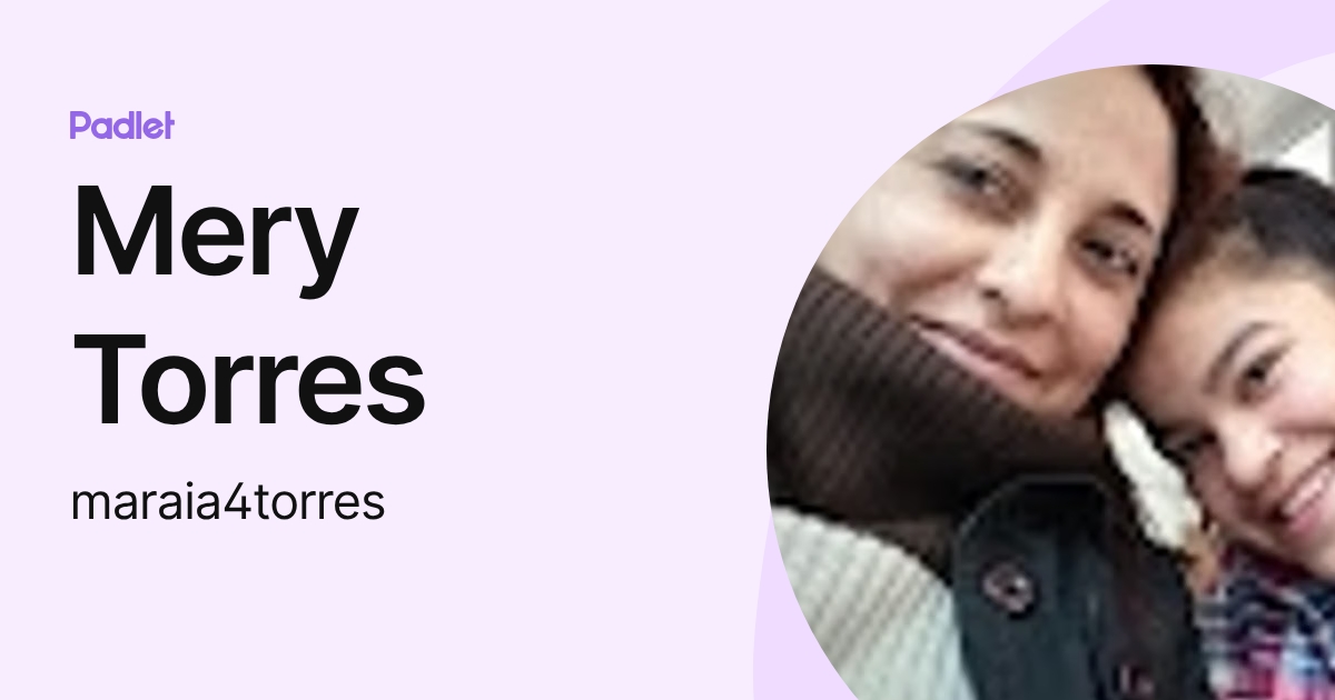 Mery Torres (maraia4torres) profile | Padlet