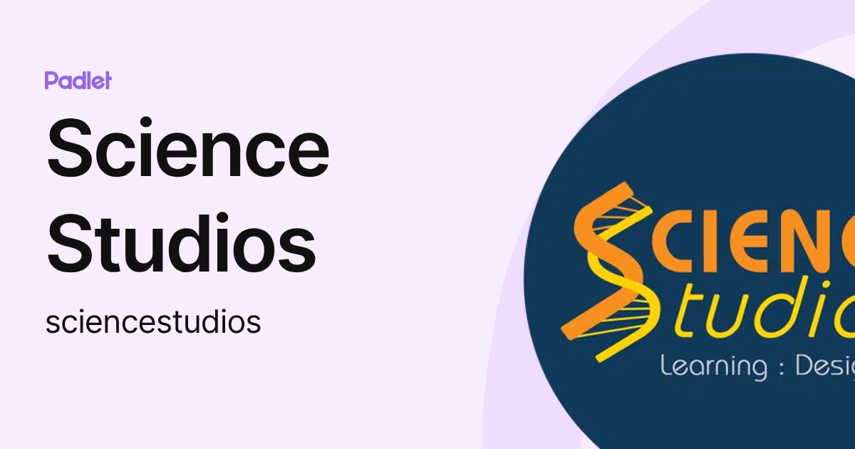 Science Studios (sciencestudios) profile | Padlet