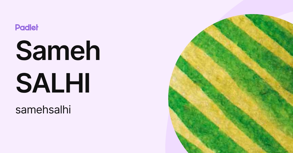 Sameh SALHI (samehsalhi) profile | Padlet