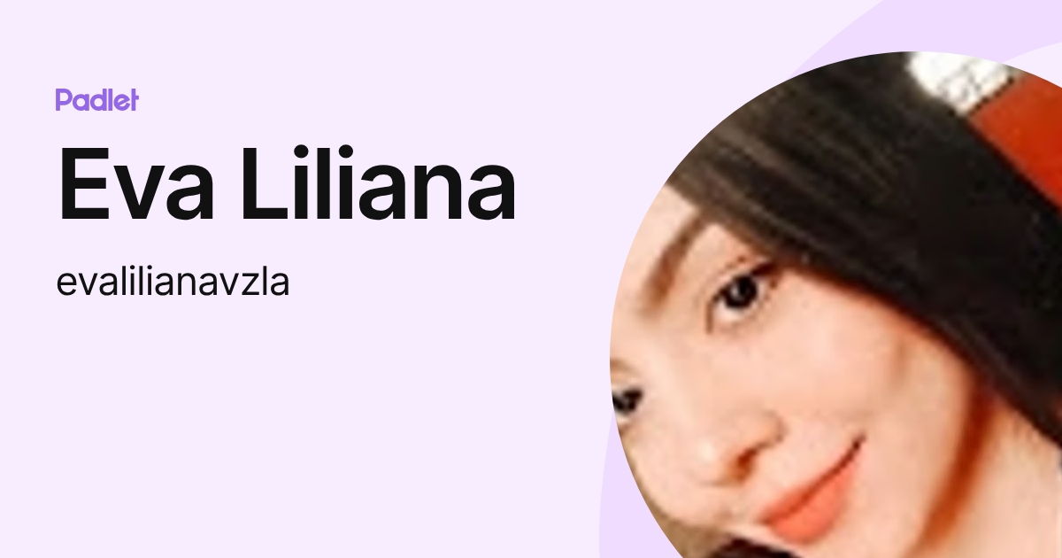 Eva Liliana (evalilianavzla) profile | Padlet