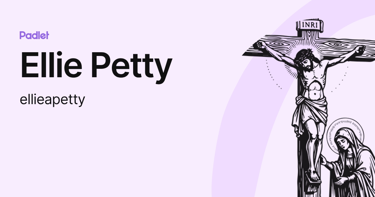 Ellie Petty (ellieapetty) profile | Padlet