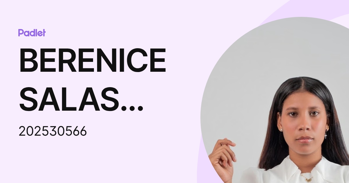 BERENICE SALAS CARRASCO (202530566) profile | Padlet