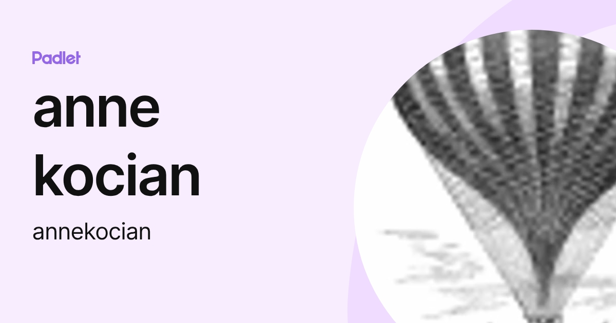 anne kocian (annekocian) profile | Padlet